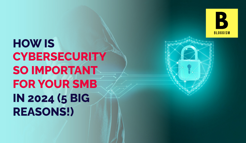 data protection, ransomware attacks, phishing scams, cybersecurity solutions for SMBs, IT security for small businesses, online security for small businesses, cybersecurity for SMBs, cybersecurity in 2024, small business cybersecurity, SMB cyber threats, cybersecurity importance for SMBs, small business data breaches, employee training on cybersecurity, cloud security for SMBs, cyber attack prevention, digital security tools, endpoint protection, business continuity planning, cyber defense for small businesses, risk management in cybersecurity, secure networks for SMBs